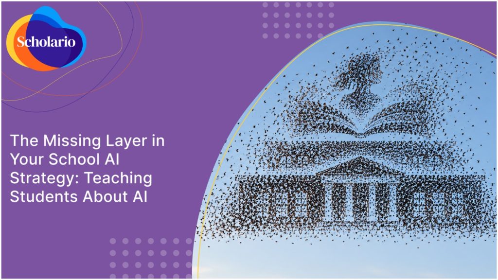 The Missing Layer in Your School AI Strategy: Teaching Students About AI