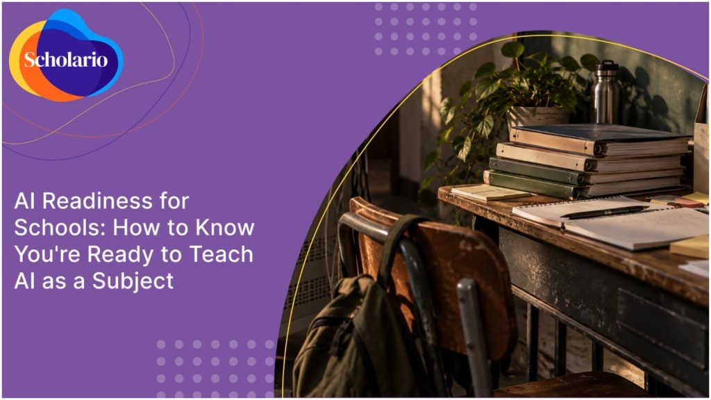 AI Readiness for Schools: How to Know You're Ready to Teach AI as a Subject