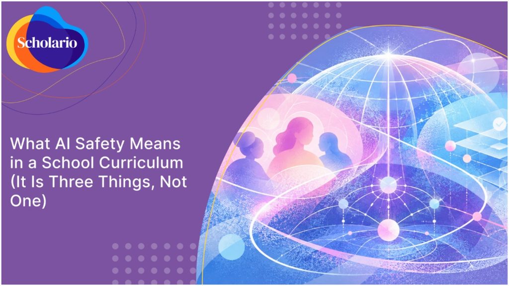 What AI Safety Means in a School Curriculum (It Is Three Things, Not One)