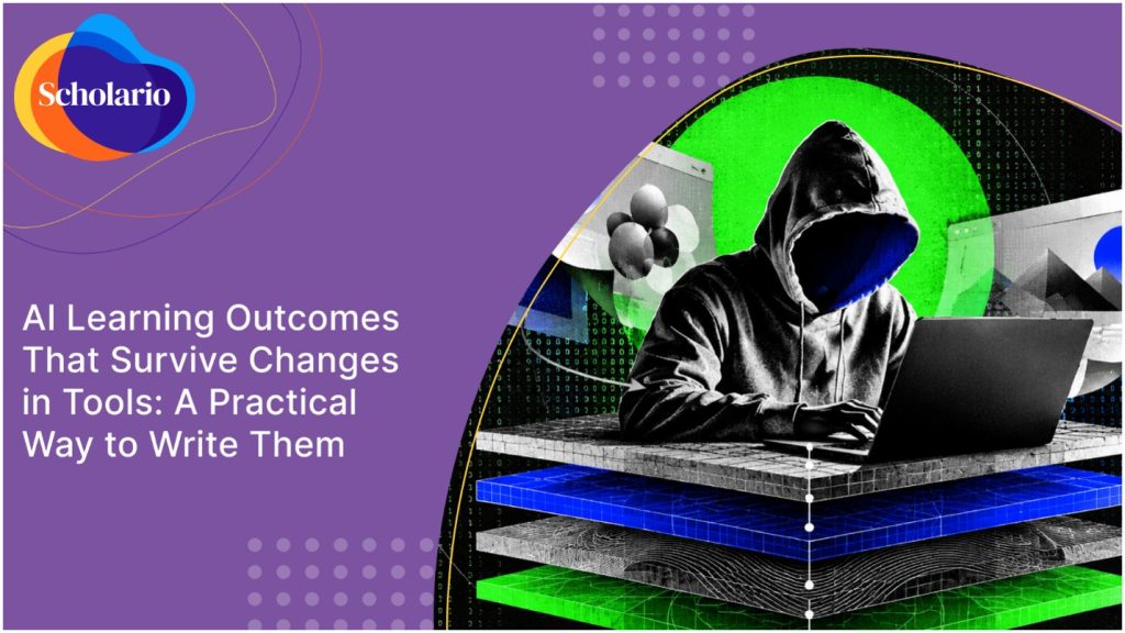 AI Learning Outcomes That Survive Changes in Tools: A Practical Way to Write Them
